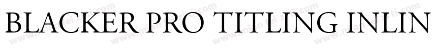 Blacker Pro Titling Inline字体转换
